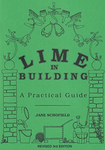 Lime in Building: A Practical Guide von Black Dog Press