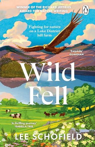 Wild Fell: Fighting for nature on a Lake District hill farm von Penguin