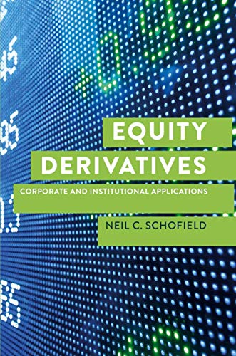 Equity Derivatives: Corporate and Institutional Applications