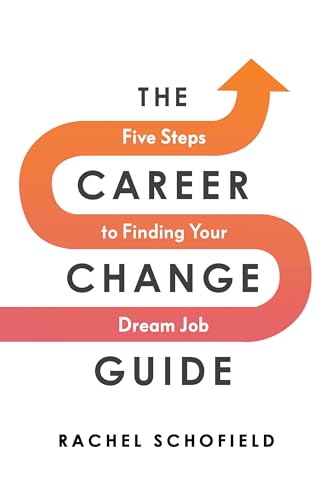 The Career Change Guide: Five Steps to Finding Your Dream Job von Michael Joseph
