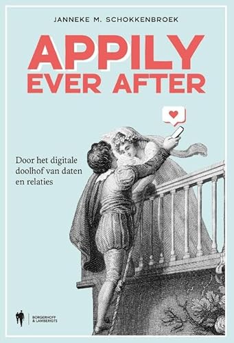 Appily ever after: Door het digitale doolhof van daten en relaties von Owl Press