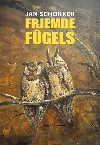 Frjemde fûgels Frjemde fûgels von Uitgeverij Elikser