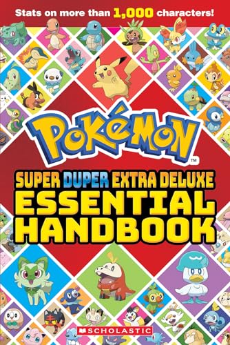 Pokémon Super Duper Extra Deluxe Essential Handbook: Stats on More Than 1,000 Characters! von Scholastic