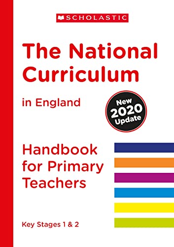 The National Curriculum in England (2020 Update) Primary Teachers Handbook: 1 (National Curriculum Handbook)