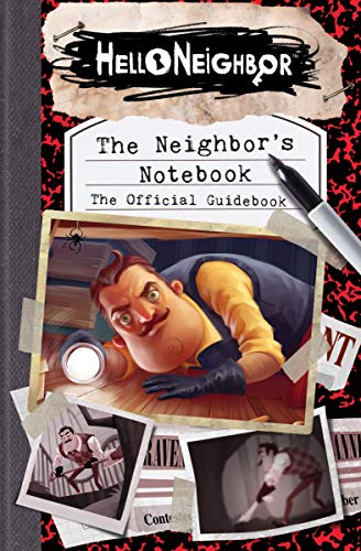The Neighbor's Notebook: The Official Guidebook (Hello Neighbor)