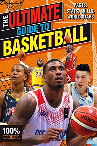 The Ultimate Guide to Basketball (100% Unofficial) von Scholastic
