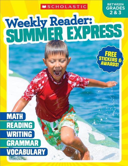 Weekly Reader: Summer Express (Between Grades 2 & 3) Workbook von SCHOLASTIC TEACHING RES