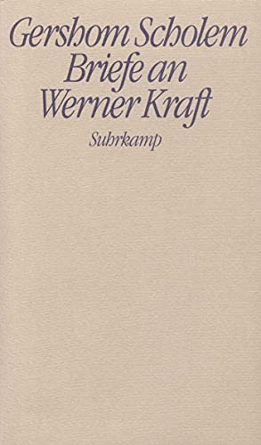 Briefe an Werner Kraft: Hrsg. v. Werner Kraft. Mit e. Nachw. v. Jörg Drews