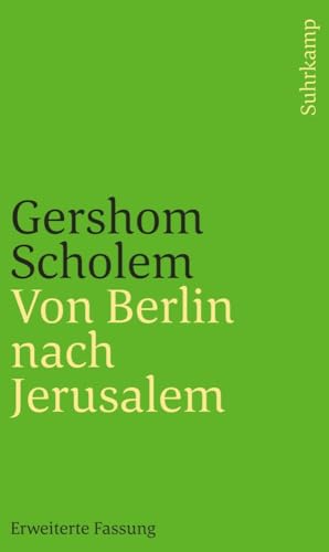 Von Berlin nach Jerusalem: Jugenderinnerungen. Erweiterte Fassung Von Berlin nach Jerusalem: Jugenderinnerungen. Erweiterte Fassung