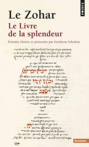 Zohar. Le Livre de La Splendeur(le)