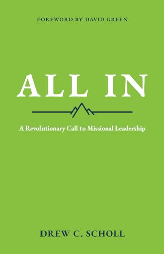 All In: A Revolutionary Call to Missional Leadership von Streamline Books