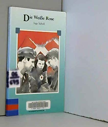 Die weiße Rose: Deutsche Lektüre für das GER-Niveau A2-B1: Gegenwartsliteratur. 1200 Wörter