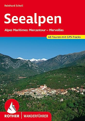 Seealpen: Alpes-Maritimes: Mercantour - Merveilles. 49 Touren mit GPS-Tracks (Rother Wanderführer) von Rother Bergverlag