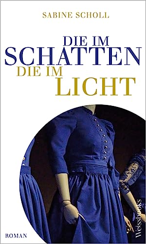 Die im Schatten, die im Licht: Roman von Weissbooks