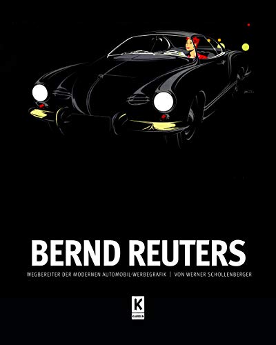 Bernd Reuters: Wegbereiter der modernen Automobil-Werbegrafik