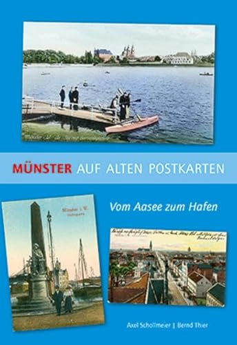 Münster auf alten Postkarten: Vom Aasee zum Hafen von Aschendorff