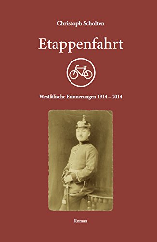 Etappenfahrt: Westfälische Erinnerungen 1914 - 2014