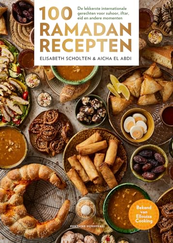 100 ramadanrecepten: de lekkerste internationale gerechten voor suhoor, iftar, eid en andere momenten von Fontaine