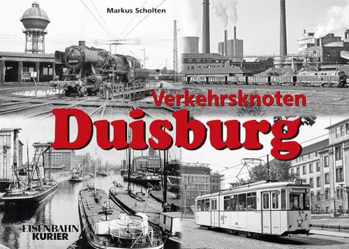 Verkehrsknoten Duisburg von Ek-Verlag Eisenbahnkurier