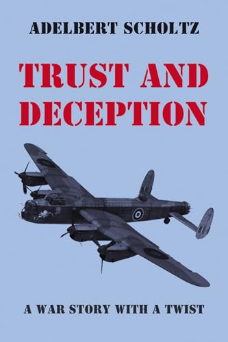 Trust and Deception: A War Story with a Twist
