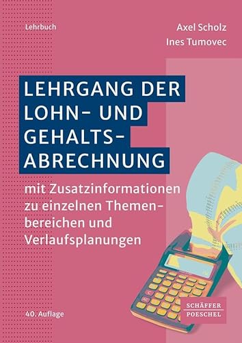 Lehrgang der Lohn- und Gehaltsabrechnung: mit Zusatzinformationen zu einzelnen Themenbereichen und Verlaufsplanungen