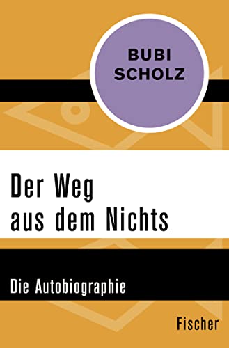 Der Weg aus dem Nichts: Die Autobiographie von FISCHER Taschenbuch