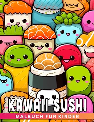 Kawaii Sushi Malbuch für Kinder: 30 hochwertige Bilder präsentieren eine Sammlung von entzückenden Chibi-Sushi, perfekt für Stressabbau und Entspannungsgeschenke.