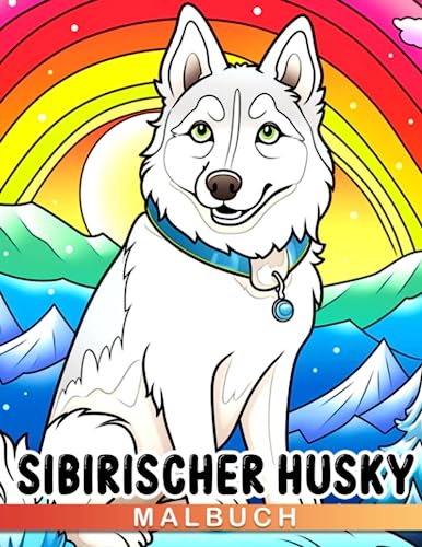 Sibirischer Husky Malbuch: Entspannen Sie sich mit 30 Ausmalbildern für Hundefreunde - eine einzigartige Geschenkidee, die Entspannung und Kreativität fördert. von Independently published