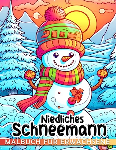 Süßes Schneemann-Malbuch für Erwachsene: 40 Schneemann-Designs für Feiertags-Spaß & Stressabbau Erwachsene Weihnachts-Malvorlagen | Perfekte Geschenkidee für das Wichteln.