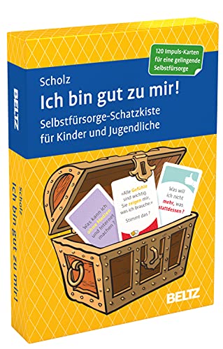 Ich bin gut zu mir!: Selbstfürsorge-Schatzkiste für Kinder und Jugendliche. 120 Karten mit 20-seitigem Booklet in stabiler Box, Kartenformat 5,9 x 9,2 cm (Beltz Therapiekarten) von Beltz