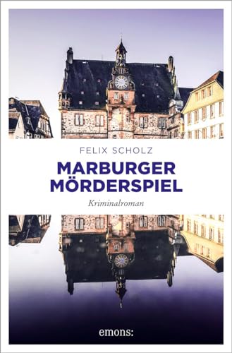 Marburger Mörderspiel: Kriminalroman