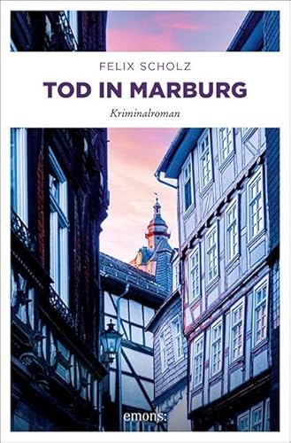 Tod in Marburg: Kriminalroman von Emons Verlag