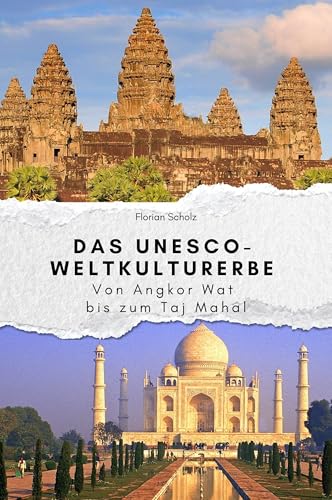 Das UNESCO-Weltkulturerbe - Das perfekte Geschenk für Männer und Frauen zu Weihnachten und Geburtstag. Hochwertige Hardcover-Ausgabe: Von Angkor Wat bis zum Taj Mahal Das UNESCO-Weltkulturerbe - Das perfekte Geschenk für Männer und Frauen zu Weihnachten und Geburtstag. Hochwertige Hardcover-Ausgabe: Von Angkor Wat bis zum Taj Mahal von FlipFlop