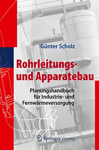 Rohrleitungs- und Apparatebau: Planungshandbuch für Industrie- und Fernwärmeversorgung von Springer
