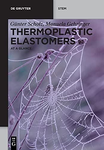 Thermoplastic Elastomers: At a Glance (De Gruyter STEM) von de Gruyter