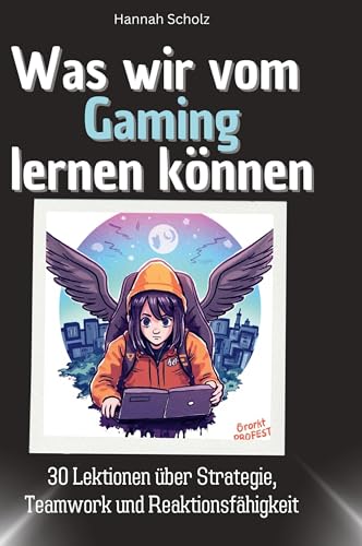 Was wir vom Gaming lernen können: 30 Lektionen über Strategie, Teamwork und Reaktionsfähigkeit von 27Amigos