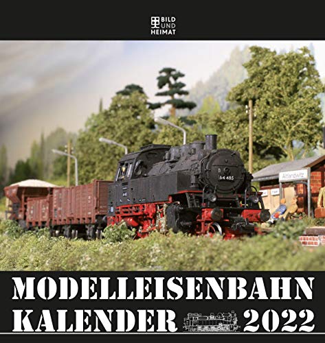 Modelleisenbahnkalender 2022 von Bild u. Heimat