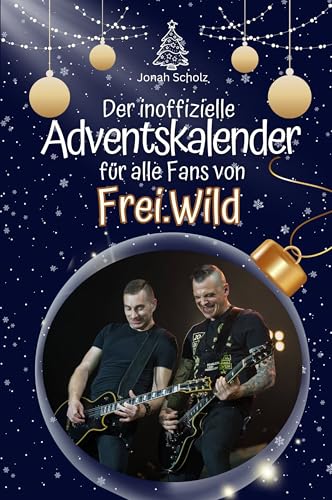 Der inoffizielle Adventskalender für alle Fans von Frei.Wild - Hochwertige Hardcover-Ausgabe - das perfekte Geschenk 2024 von FlipFlop