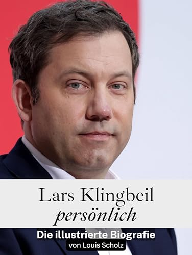 Lars Klingbeil persönlich: Die illustrierte Biografie. Komplett in Farbe von FlipFlop