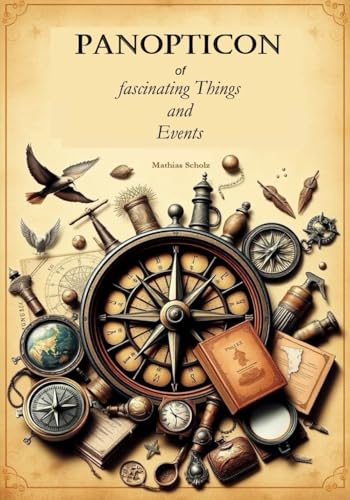 Panopticon of fascinating Things and Events von Independently published