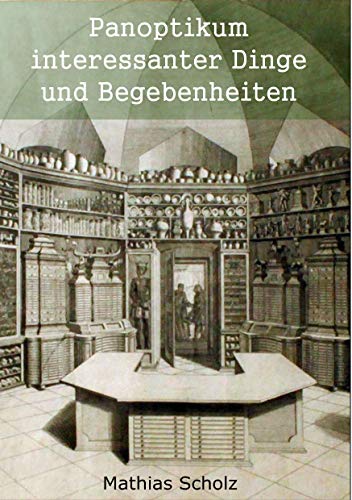 Panoptikum interessanter Dinge und Begebenheiten von Books on Demand