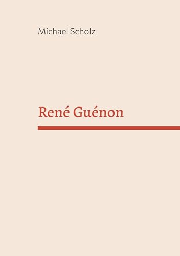 René Guénon: Eine unklassifizierbare Figur