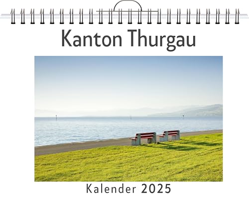 Kanton Thurgau - (Wandkalender 2025, Kalender DIN A4 quer, Monatskalender im Querformat mit Kalendarium, das perfekte Geschenk) von FlipFlop