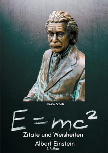 Albert Einstein: Zitate und Weisheiten, 2. Auflage von Books on Demand