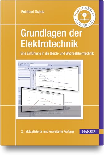 Grundlagen der Elektrotechnik: Eine Einführung in die Gleich- und Wechselstromtechnik von HANSER FACHBUCHVERLAG