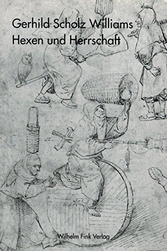 Hexen und Herrschaft. Die die Diskurse der Magie und Hexerei im frühneuzeitlichen Frankreich und Deutschland. (Forschungen zur Geschichte der Älteren deutschen Literatur)