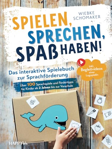 Spielen, Sprechen, Spaß haben! Das interaktive Spielebuch zur Sprachförderung: Über 100 Sprachspiele und Fördertipps für Kinder ab 2 Jahren bis zur Vorschule inkl. Begleitvideos einer Logopädin von HappyWu Verlag