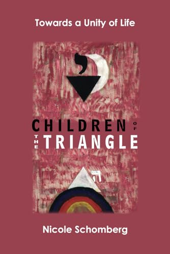 Children of the Triangle: Towards a Unity of Life von Mazo Publishers