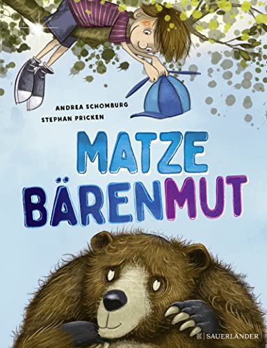 Matze Bärenmut: gereimtes Bilderbuch über Mut und Selbstvertrauen für Kinder ab 4 Jahre (Mutmachgeschichte) │ schönes Geschenk für Kindergartenkinder