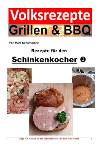 Volksrezepte Grillen & BBQ - Rezepte für den Schinkenkocher 2 (Volksrezepte Grillen & BBQ) von epubli